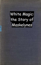 White Magic: The Story of Maskelynes